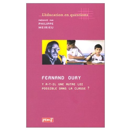 Fernand OURY. Y a-t-il une autre loi possible dans la classe ? Books