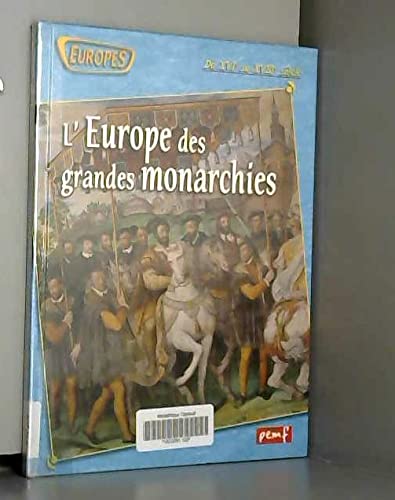 L'Europe des grandes monarchies (du XVIe au XVIIe siècle) Politics & History