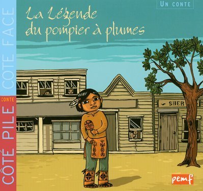 Les pompiers / La légende du pompier à plumes Children's books