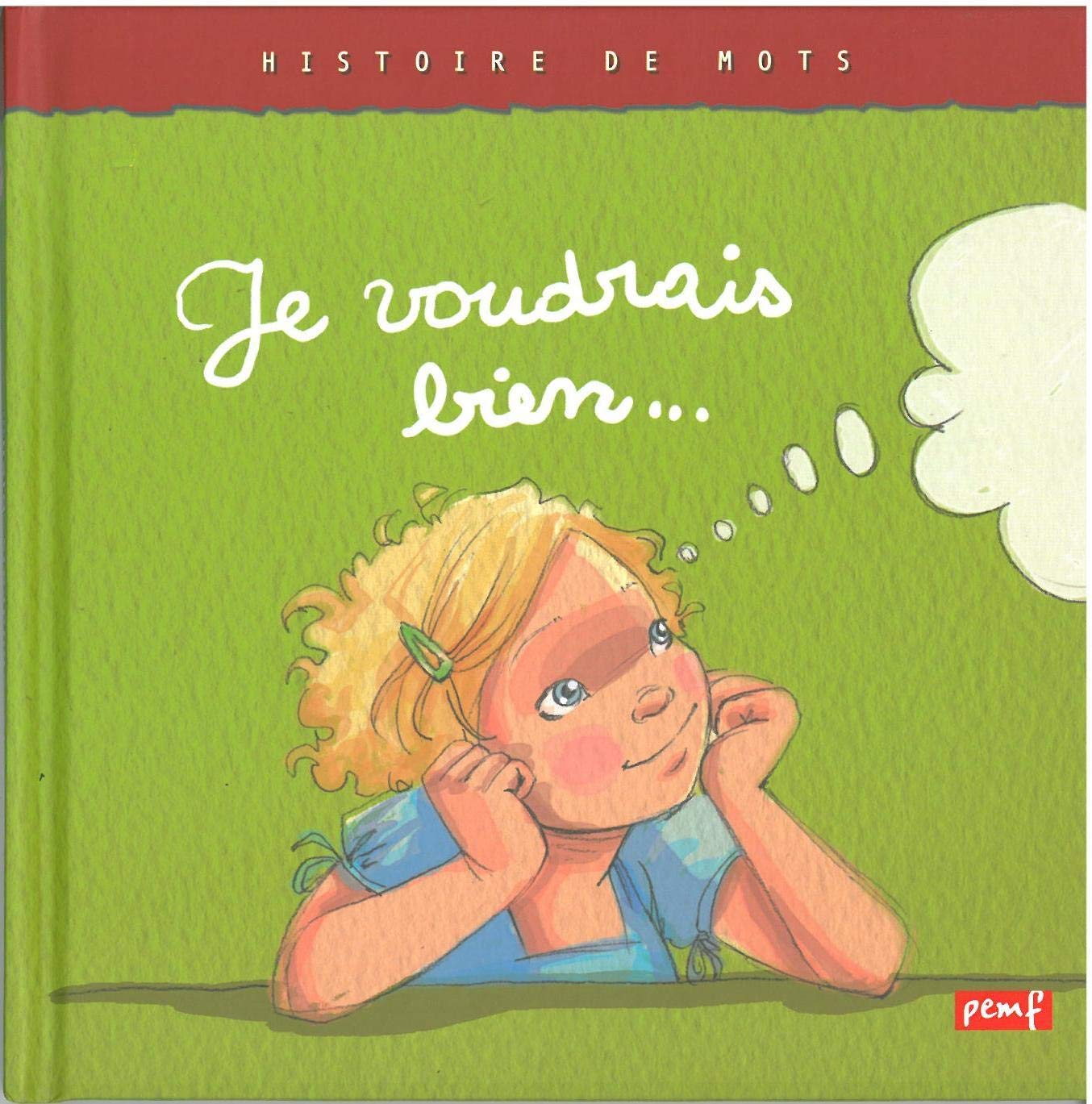 Histoires De Mots: Je Voudrais Bien... Contemporary literature