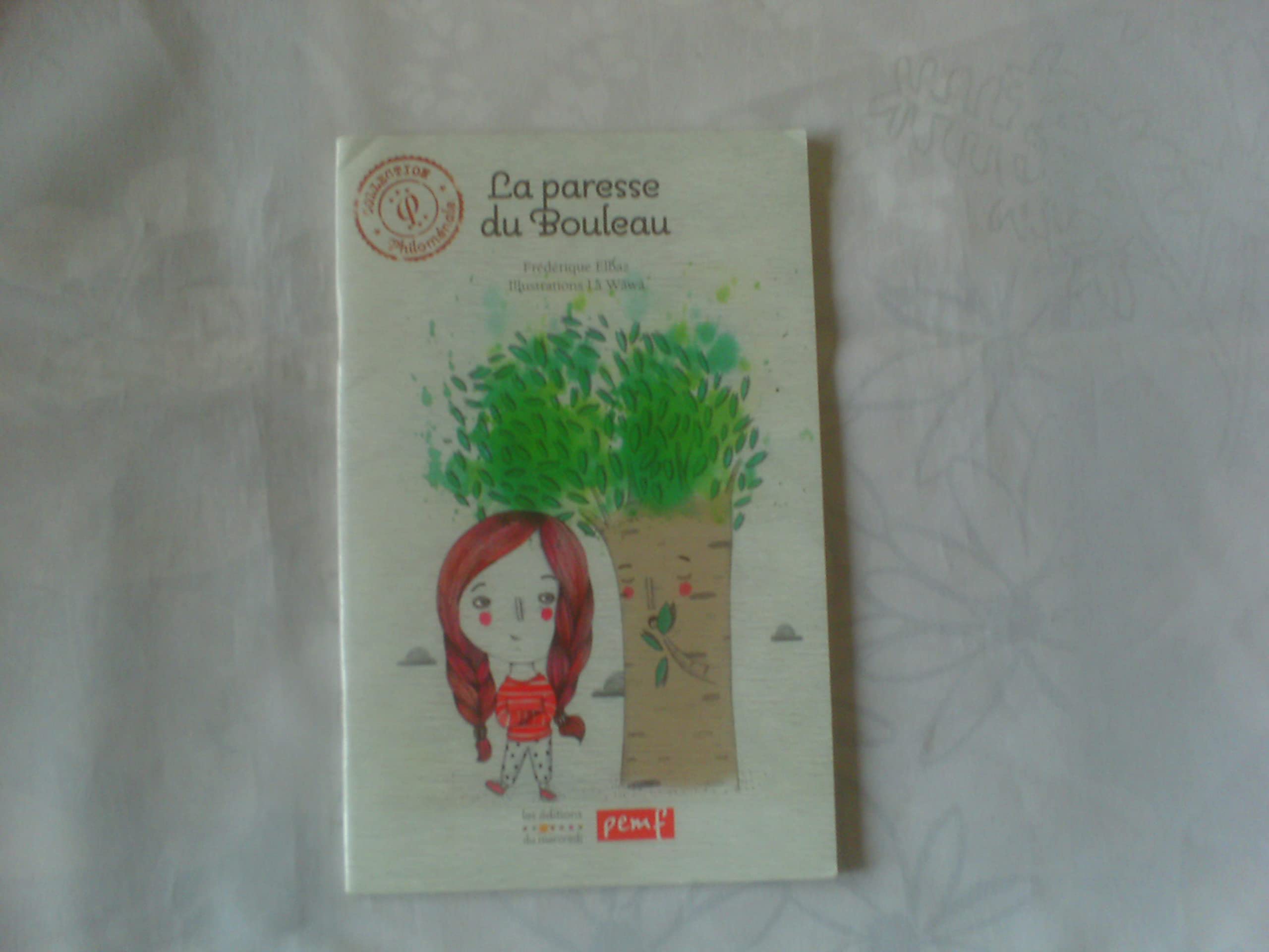 LA PARESSE DU BOULEAU Novels & Short Stories