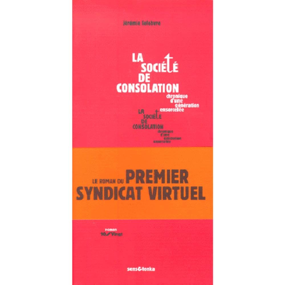 La société de consolation : chronique d'une génération ensorcelée Classics