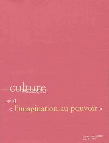 Culture publique. Vol. 1. L'imagination au pouvoir Books