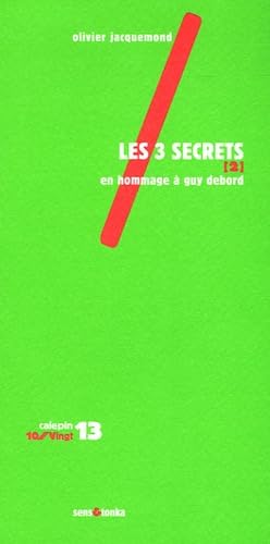 Les 3 secrets: Tome 2, En hommage à Guy Debord book