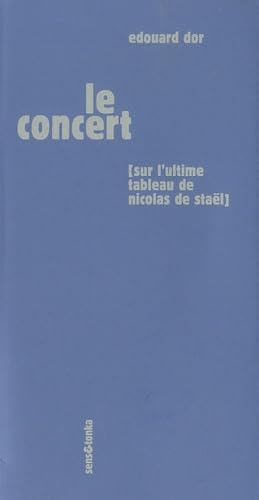 Le Concert : (Sur l'ultime tableau de Nicolas de Staël) book