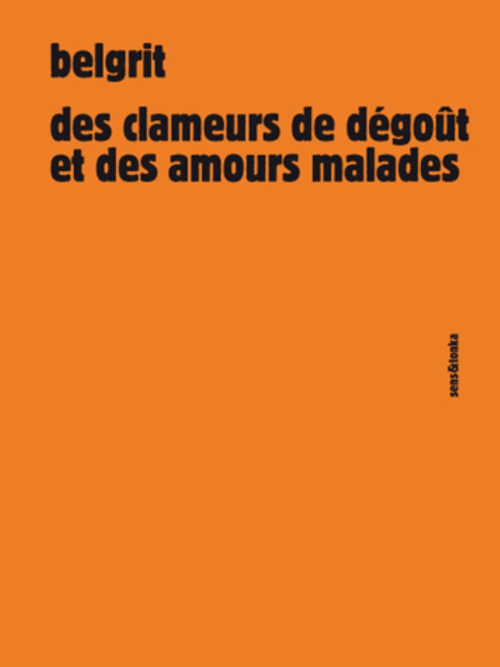 Des Clameurs de Degout et des Amours Malades book