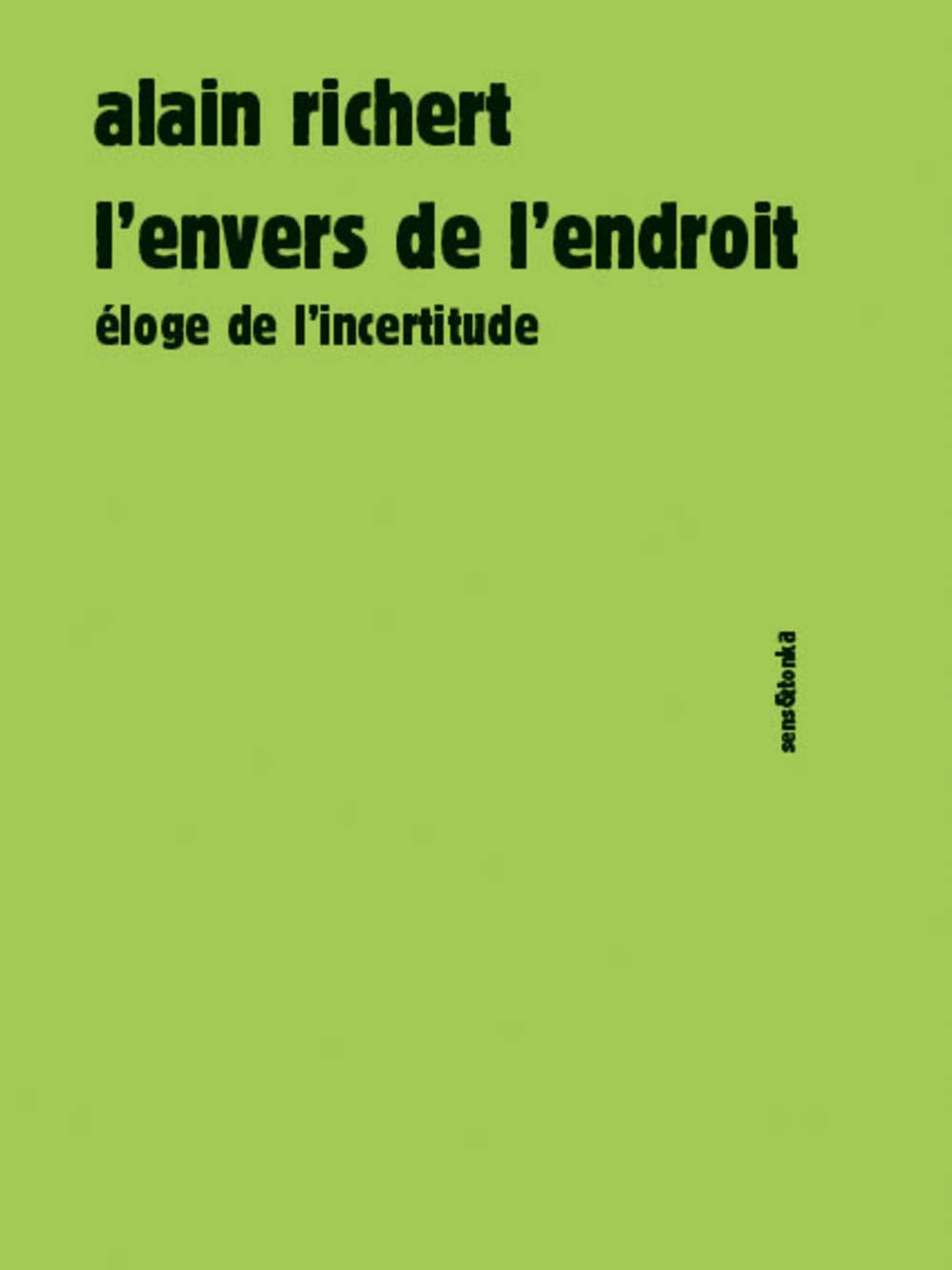 L'envers de l'endroit: Eloge de l'incertitude Business, Finance & Career