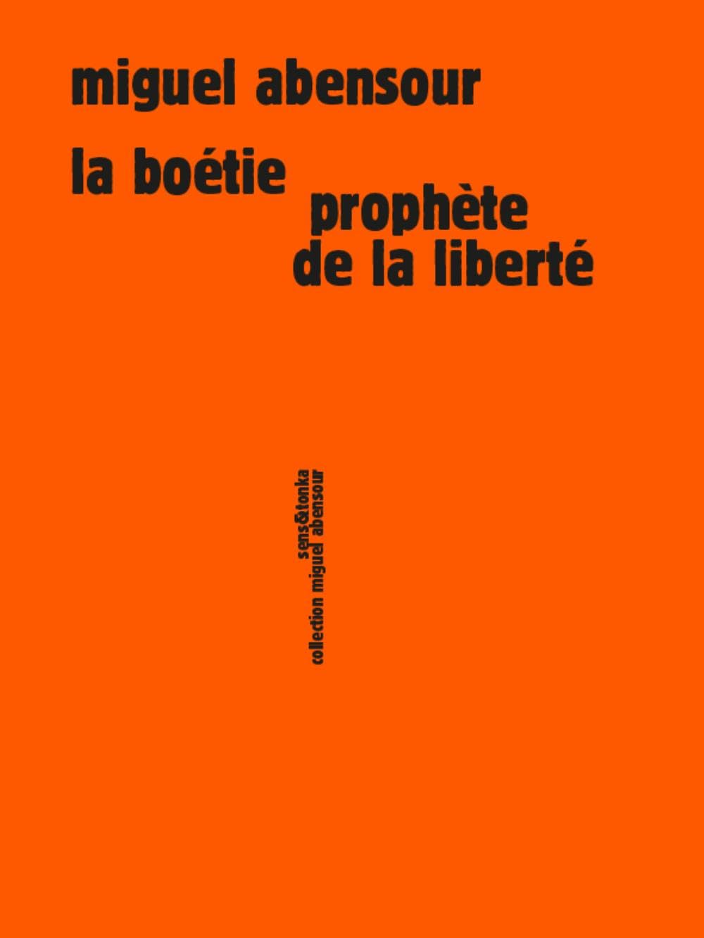 La Boétie prophète de la liberté Philosophy
