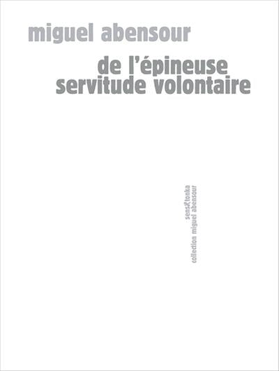 Product Image: De l'épineuse servitude volontaire