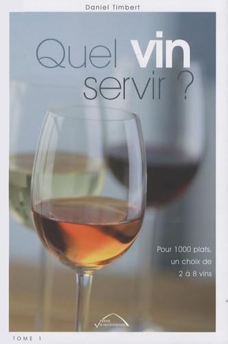 Quel vin servir ?: Tome 1 Books