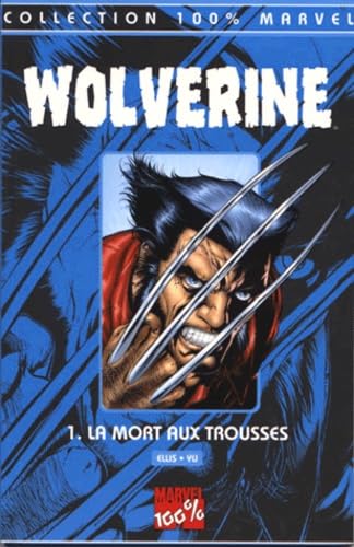 Wolverine Tome 1 : La Mort Aux Trousses Superheroes