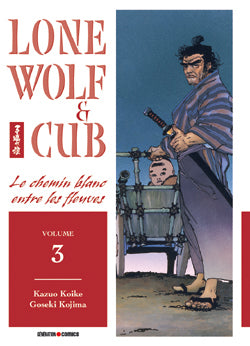 Lone wolf and cub. Vol. 3. Le chemin blanc entre les fleuves Manga