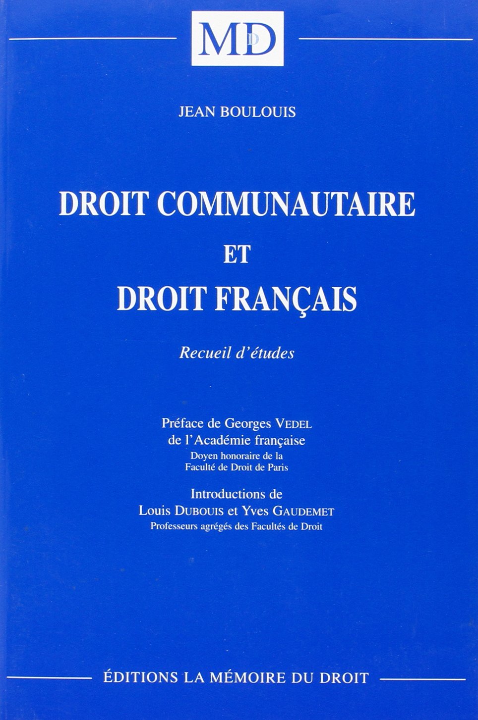 Droit communautaire et droit français, recueil d études, préface de Georges Vedel book