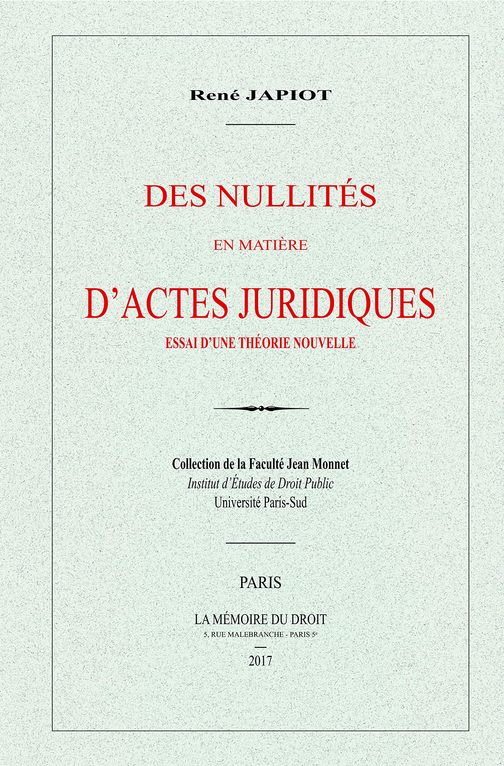 Des nullités en matière d'actes juridiques: Essai d'une théorie nouvelle book