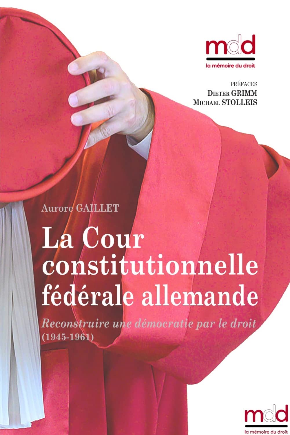 La Cour constitutionnelle fédérale allemande: Reconstruire une démocratie par le droit (1945-1961) book