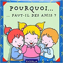Pourquoi faut-il des amis ? book