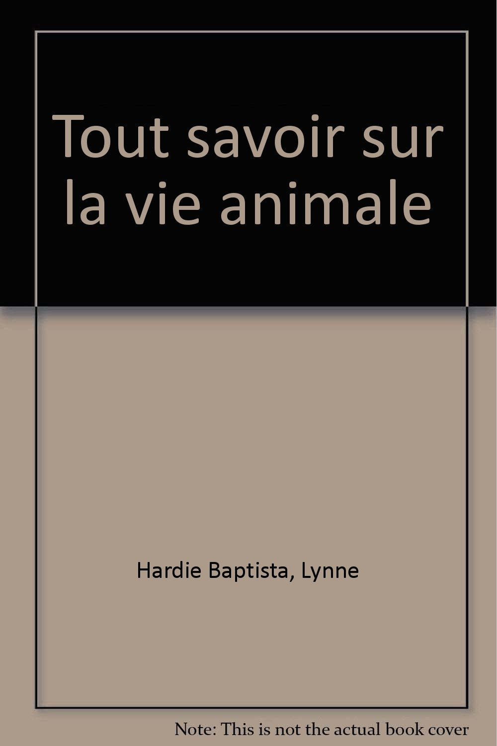 Tout savoir sur la vie animale book