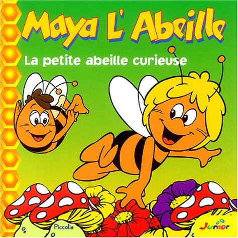 Maya l'Abeille, la petite abeille curieuse Books