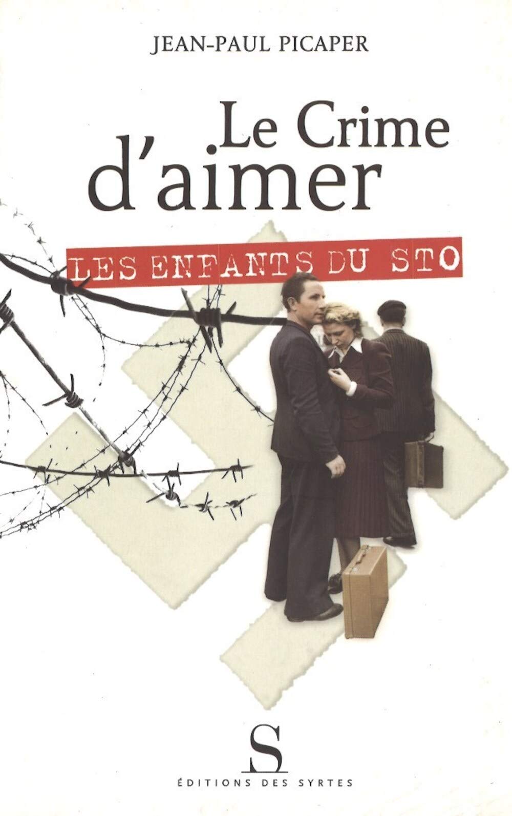 Le crime d'aimer: Les enfants du STO Politics & History