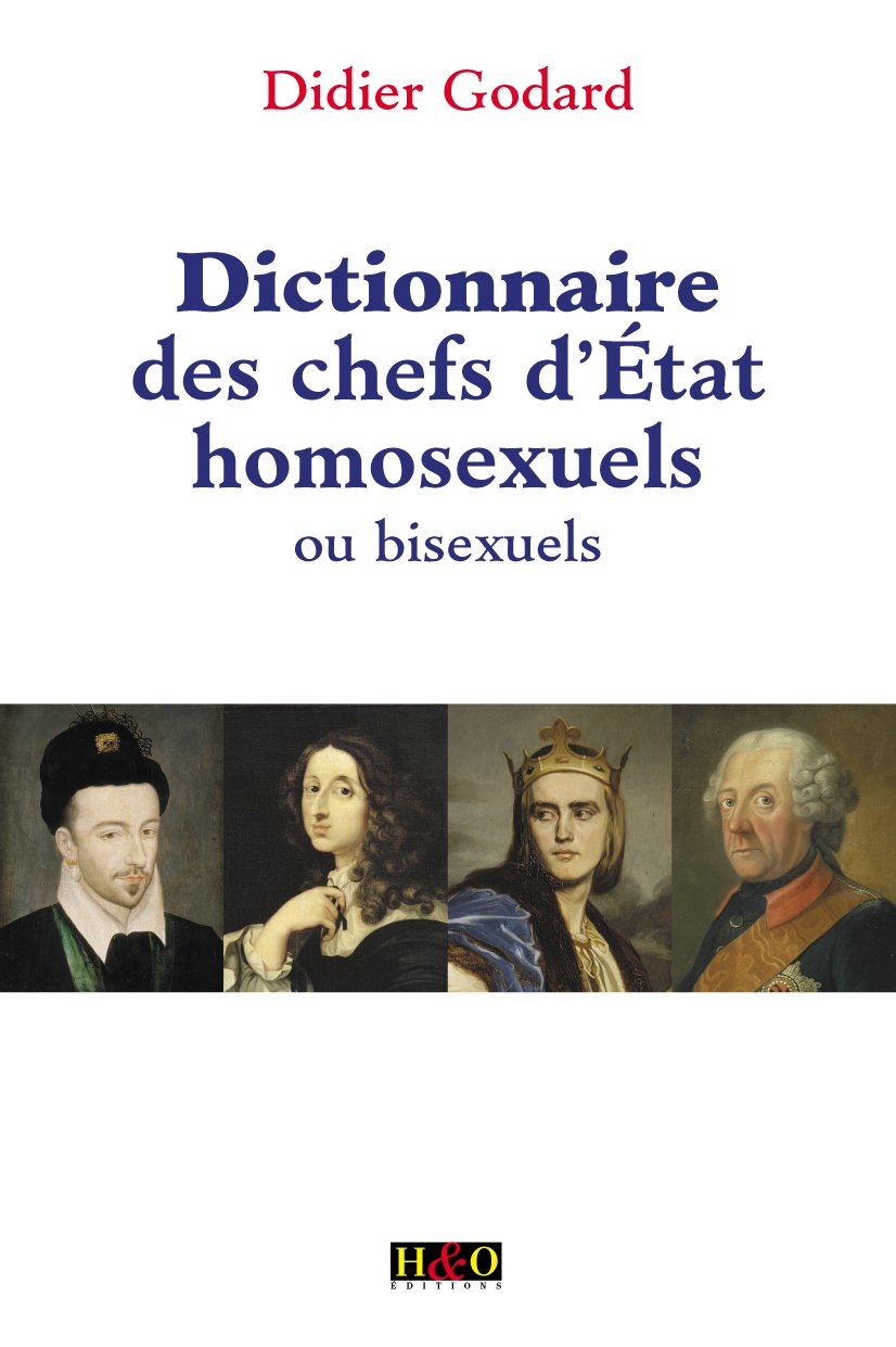 Dictionnaire des chefs d'Etat homosexuels ou bisexuels book