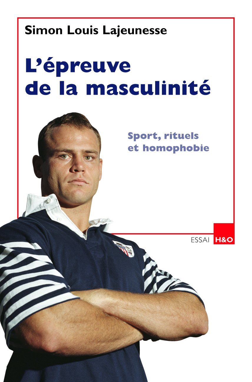L'épreuve de la masculinité : Sports, rituels et homophobie Film, Art & Culture