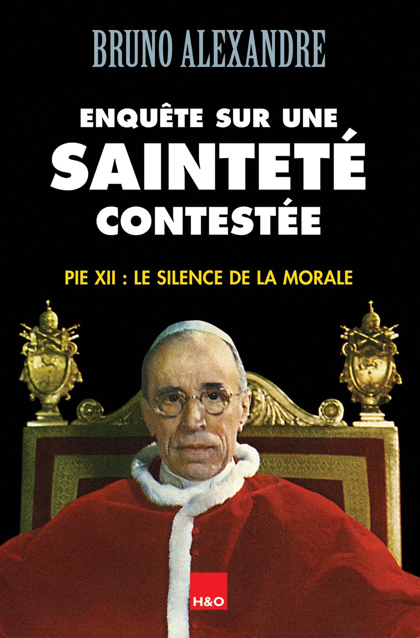 Enquête sur une sainteté contestée pie 12 : Le silence de la morale: Pie XII : Le silence de la morale Film, Art & Culture