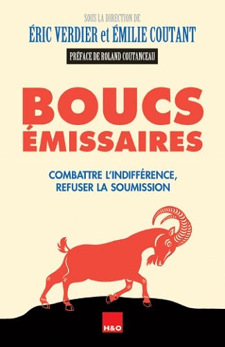 Boucs émissaires : combattre l'indifférence, refuser la soumission Essays & Short Stories