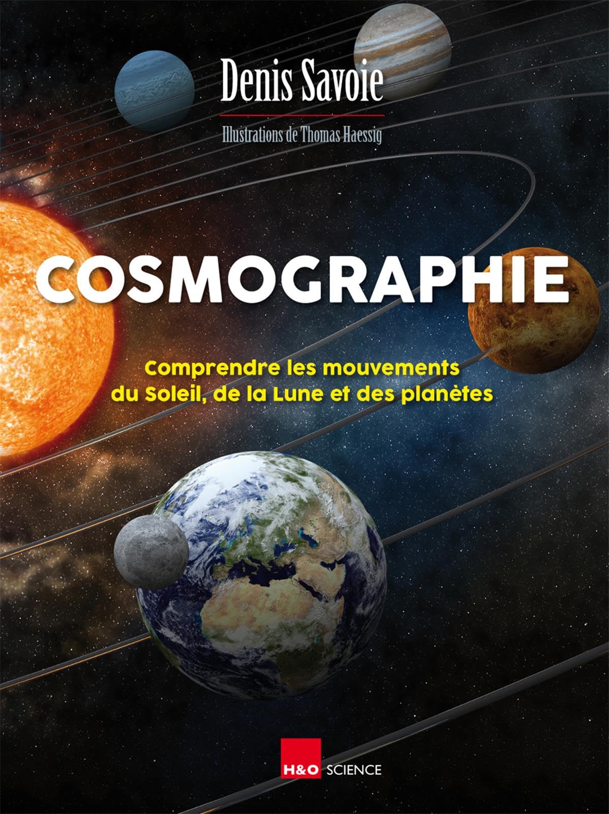 Cosmographie : Comprendre les mouvements du Soleil, de la Lune et des planètes book