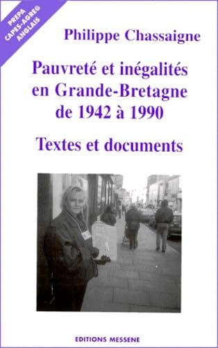 Pauvrete Et Inegalites En Grande-Bretagne De 1942 A 1990. Textes Et Documents book