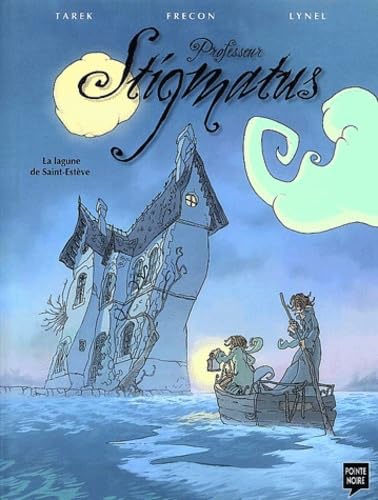 Professeur Stigmatus Tome 1 : La Lagune De Saint-Esteve book