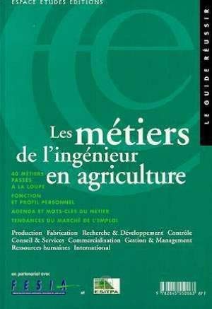 Les métiers de l'ingénieur en agriculture book
