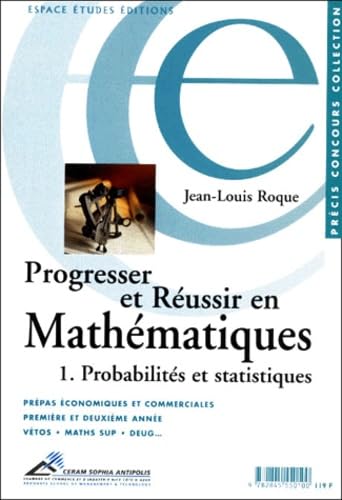 Progresser Et Reussir En Mathematiques. Tome 1, Probabilites Et Statistiques Books