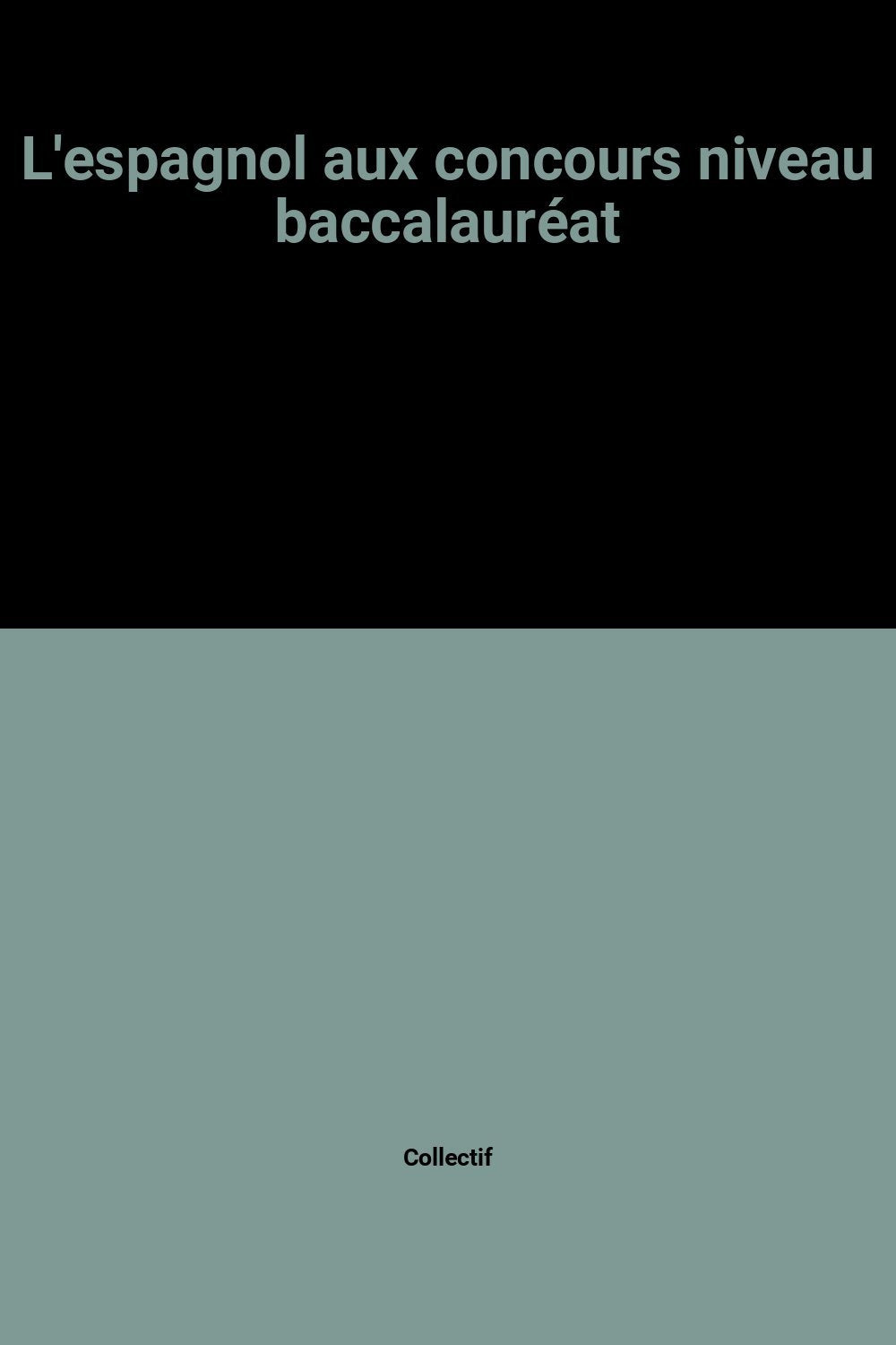 L'espagnol aux concours niveau baccalauréat book