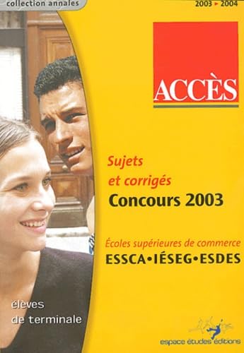 Accès: Annales du concours 2003 ESSCA/IESEG/ESDES book