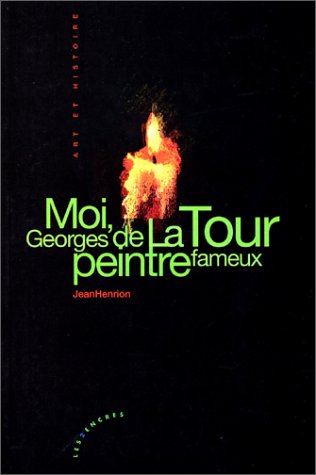 Moi, Georges de La Tour peintre fameux book
