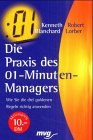 Die Praxis des 01-Minuten-Managers. Wie Sie die drei goldenen Regeln richtig anwenden Politics & Society