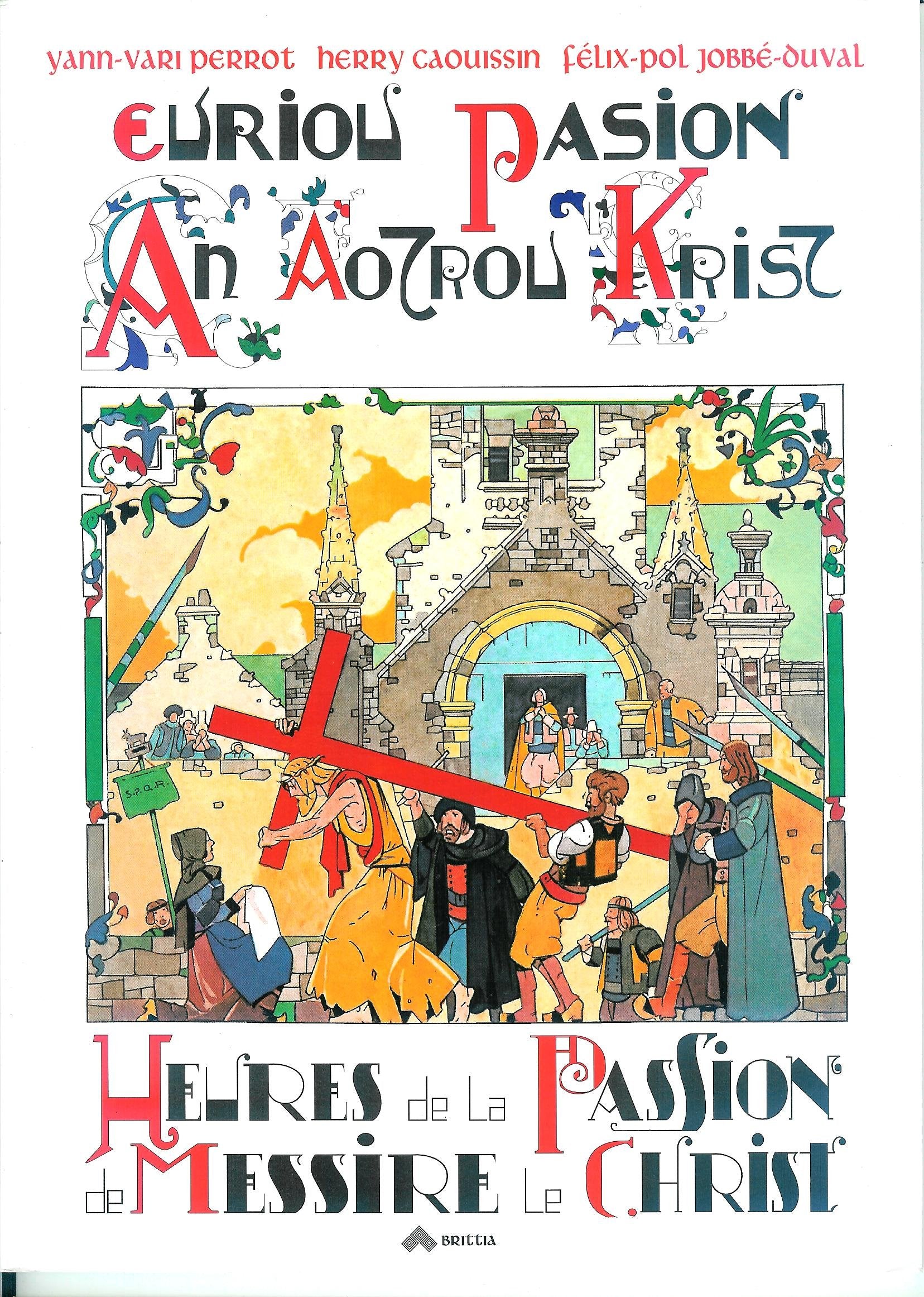 Les heures de la Passion de messire le Christ book