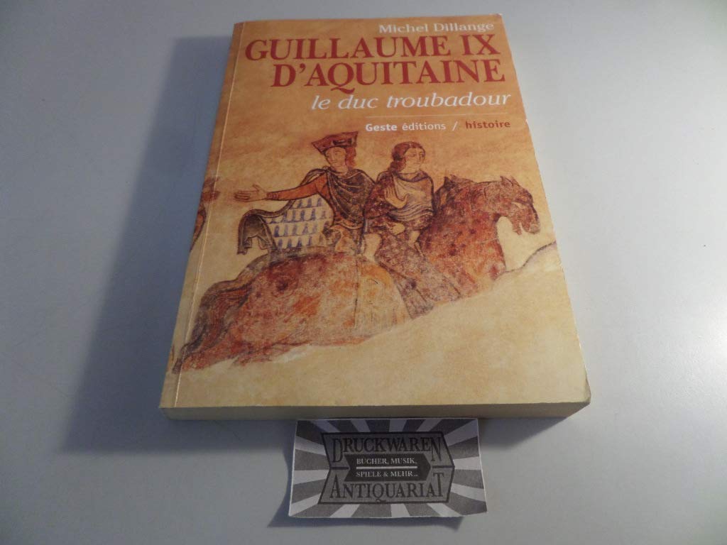 Guillaume IX d'Aquitaine : Le Duc troubadour book