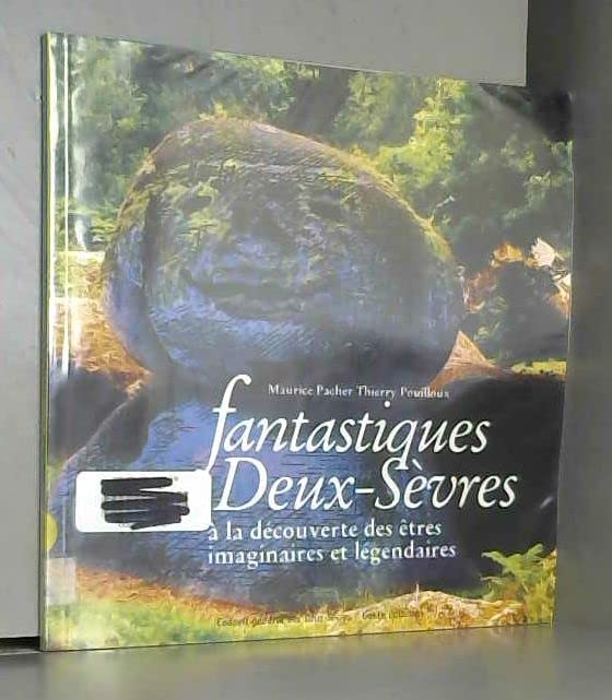 Fantastique Deux-Sèvres : A la découverte des êtres imaginaires et légendaires Books