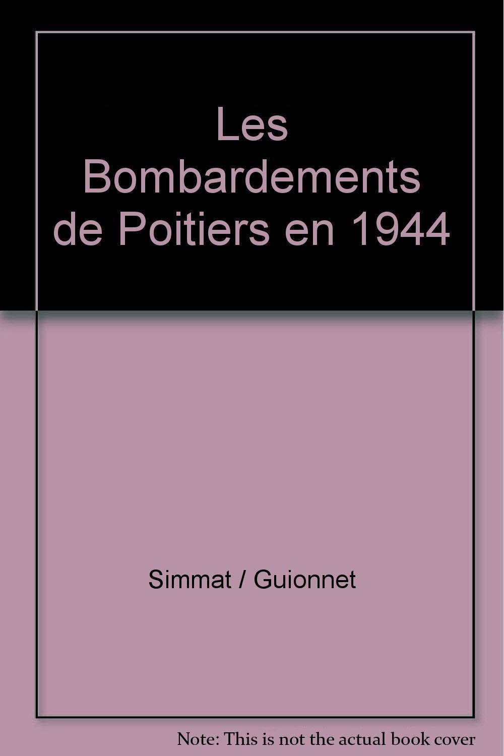 Les bombardements de poitiers en 1944 book