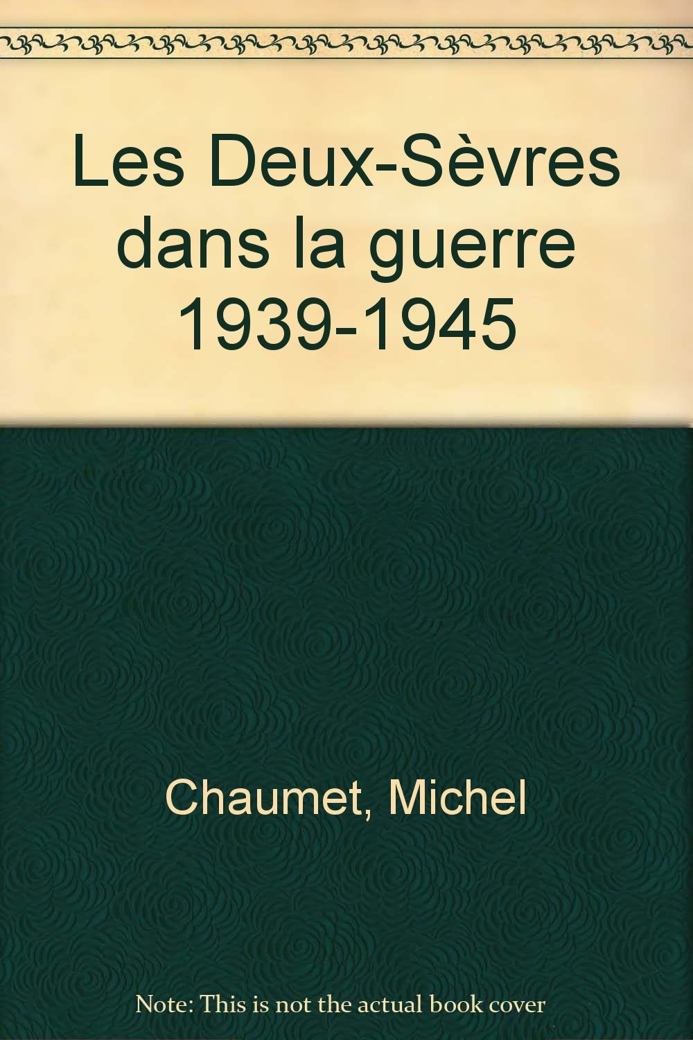 Les Deux-Sèvres dans la guerre, 1939-1945 Leisure, Home & Garden