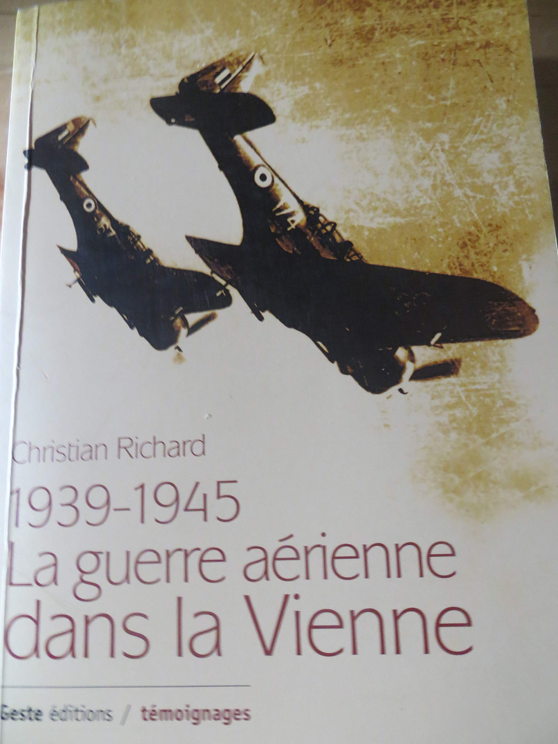 1939-1945 la guerre aerienne dans la vienne Politics & History