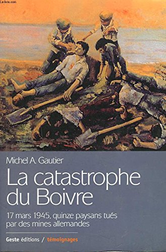 La catastrophe du boivre 17 mars 1945 book