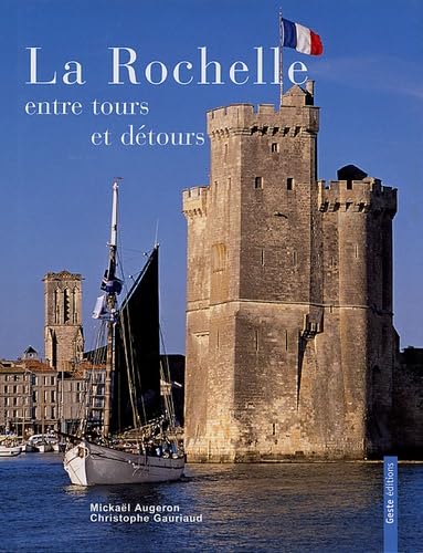 La Rochelle, entre tours et détours book
