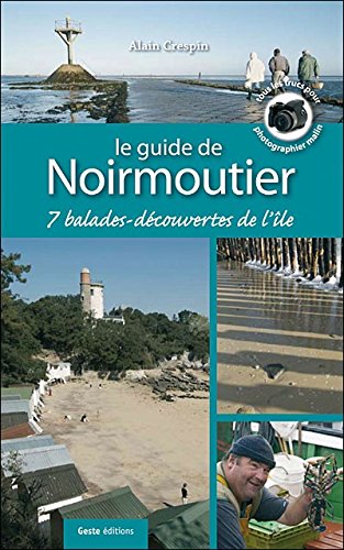 Le guide de Noirmoutier - 7 balades-découvertes de l'île book