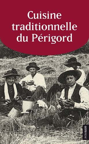 Cuisine traditionnelle du Périgord book