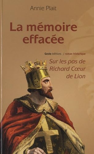 La mémoire effacée: Sur les pas de Richard Coeur de Lion book