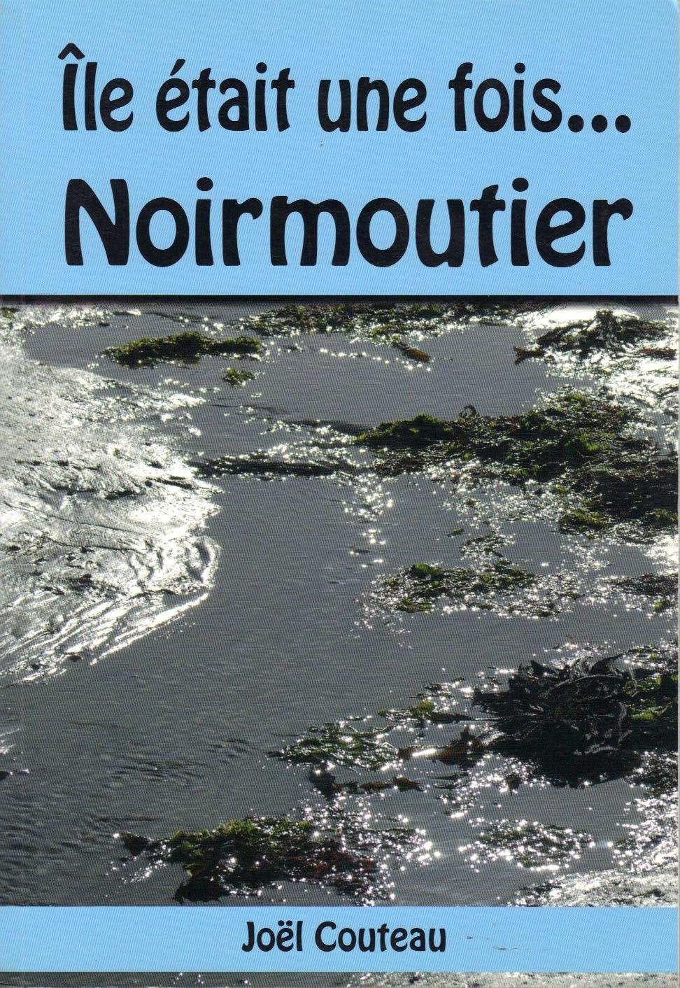 Ile etait une fois noirmoutier book