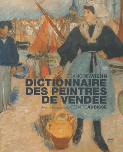 Dictionnaire des peintres de Vendée book