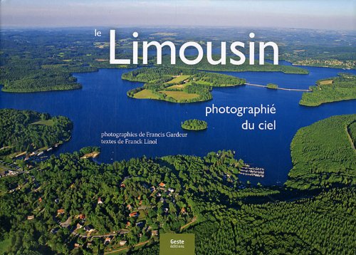 Le Limousin photographié du ciel Travelogues